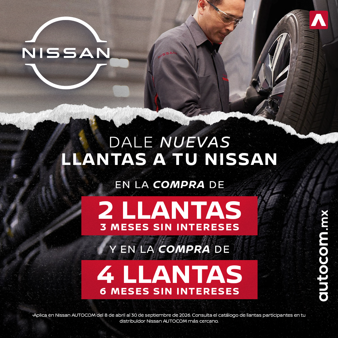 Dale nuevas llantas a tu Nissan – 2 llantas a 3 meses sin intereses o 4 llantas a 6 meses sin intereses en Nissan Autocom